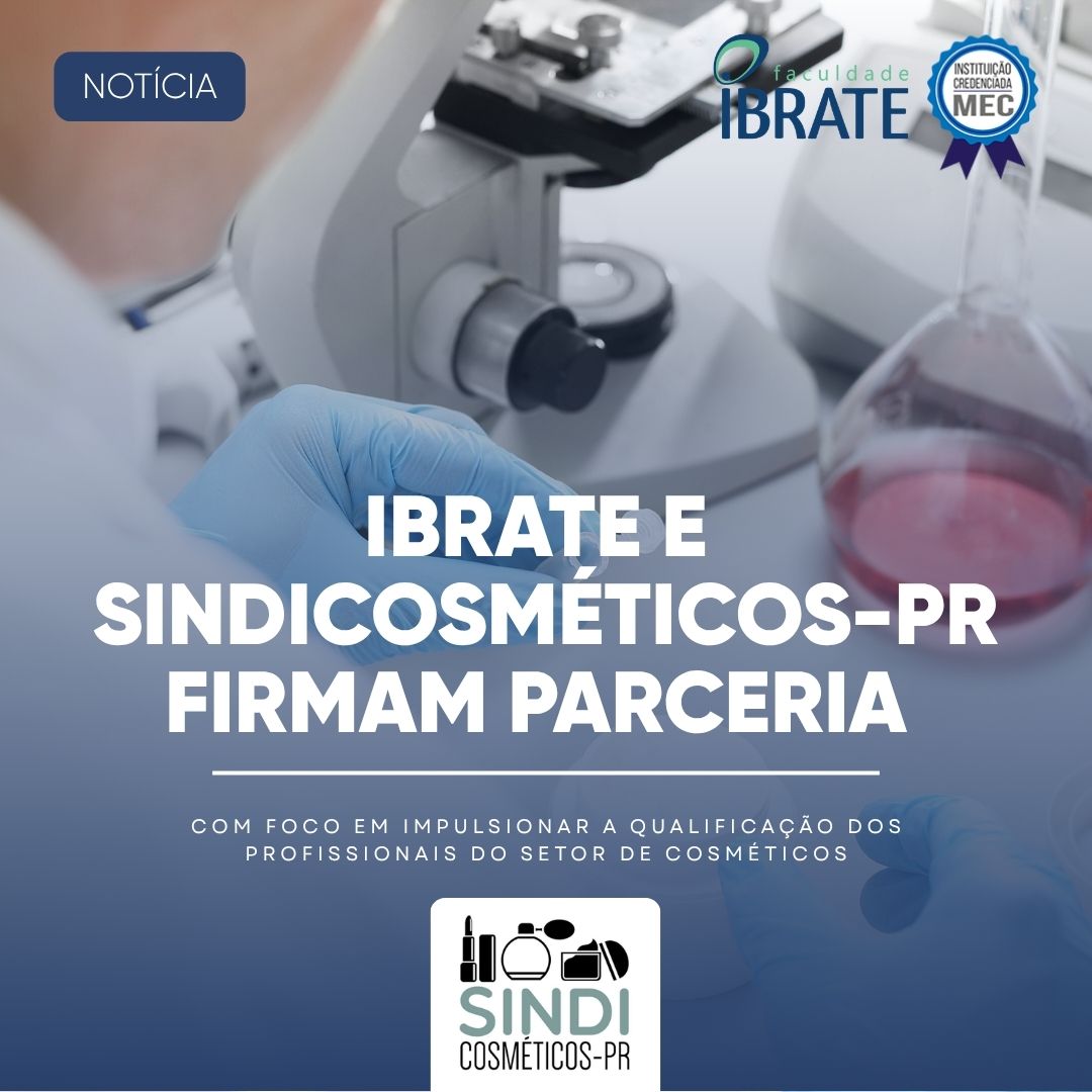 IBRATE e SINDICOSMÉTICOS-PR firmam parceria para impulsionar a qualificação dos profissionais do setor de cosméticos 1 Sindicosmeticos Parceria Ibrate